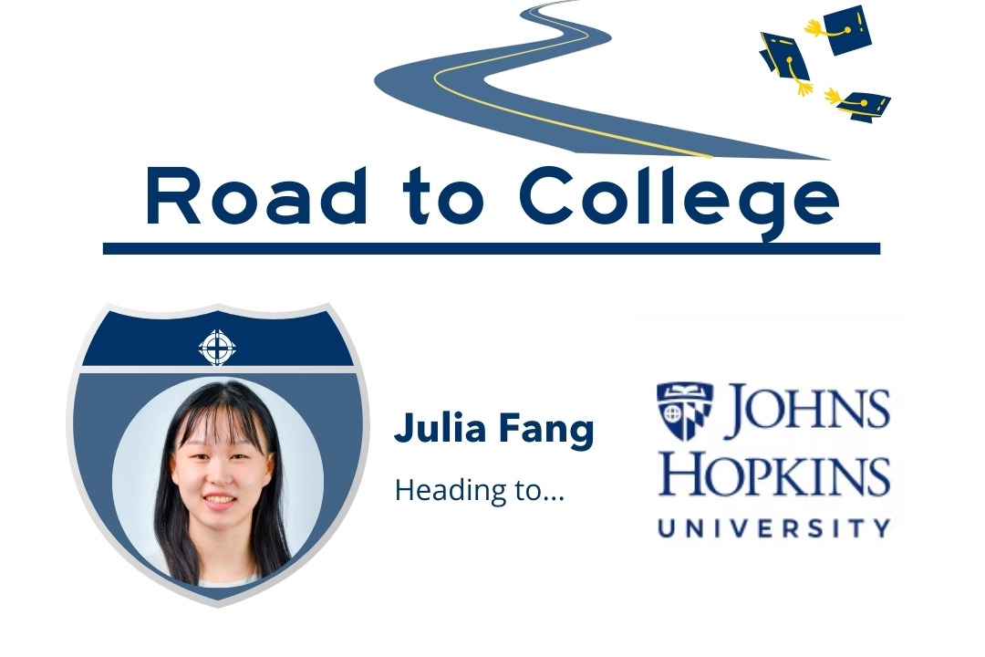 Class of '22 Road to College: Julia Fang Off to Johns Hopkins University